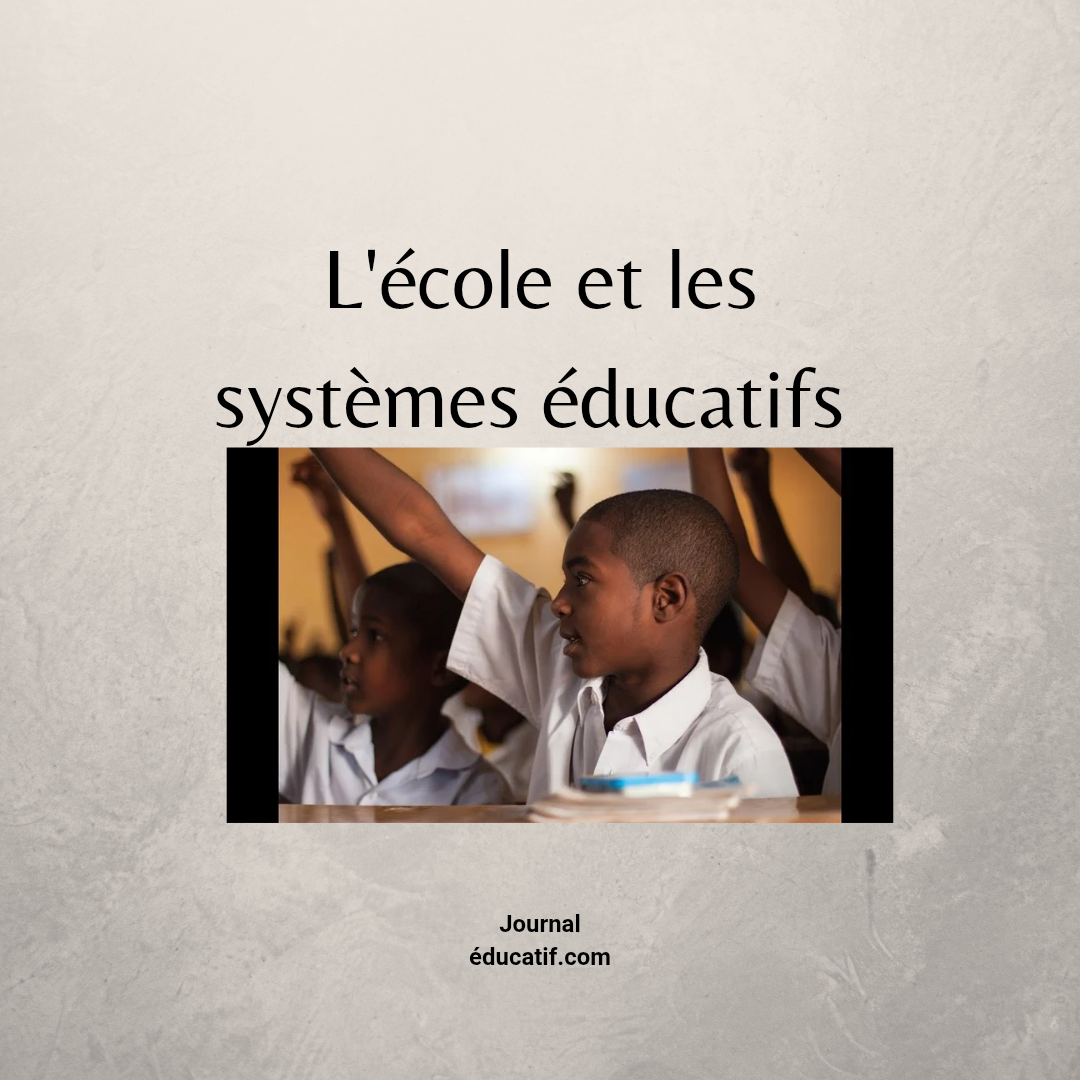 L’évolution des systèmes éducatifs à travers le monde : entre progrès et dérives